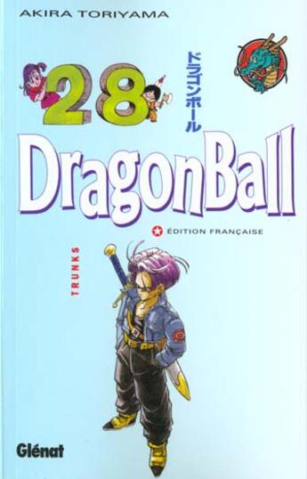 Couverture du livre « Dragon ball Tome 28 ; Trunks » de Akira Toriyama aux éditions Glenat