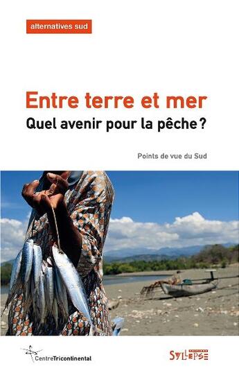 Couverture du livre « Entre terre et mer ; quel avenir pour la pêche ? » de  aux éditions Syllepse