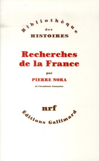 Couverture du livre « Recherches de la France » de Pierre Nora aux éditions Gallimard