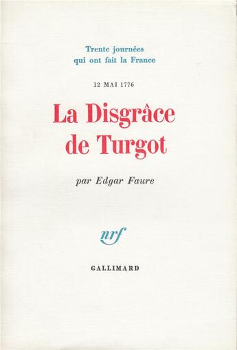 Couverture du livre « La disgrace de turgot » de Edgar Faure aux éditions Gallimard