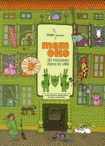 Couverture du livre « Mamoko ; 50 histoire dans la ville » de Aleksandra Mizielinska et Daniel Mizielinski aux éditions Didier Jeunesse