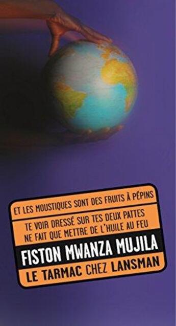 Couverture du livre « Et les moustiques.../ te voir dresse sur tes deux pattes... » de Fiston Mwanza Mujila aux éditions Lansman