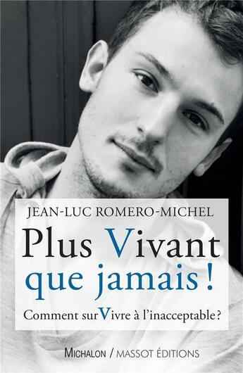 Couverture du livre « Plus vivant que jamais ! » de Jean-Luc Romero-Michel aux éditions Michalon