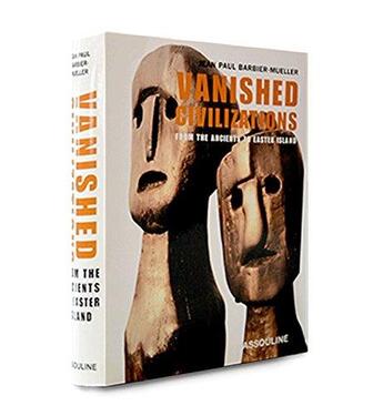 Couverture du livre « Vanished civilizations » de Jean-Paul Barbier-Mueller aux éditions Assouline