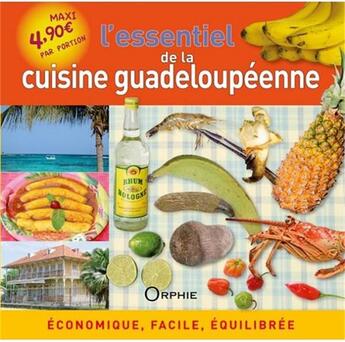 Couverture du livre « L'essentiel de la cuisine guadeloupéenne » de Gilles Nourault aux éditions Orphie