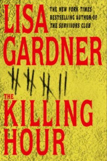 Couverture du livre « THE KILLING HOUR » de Lisa Gardner aux éditions Headline