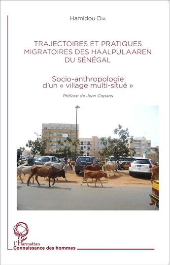 Couverture du livre « Trajectoires et pratiques migratoires des haalpulaaren du Sénégal ; socio-anthropologie d'un 
