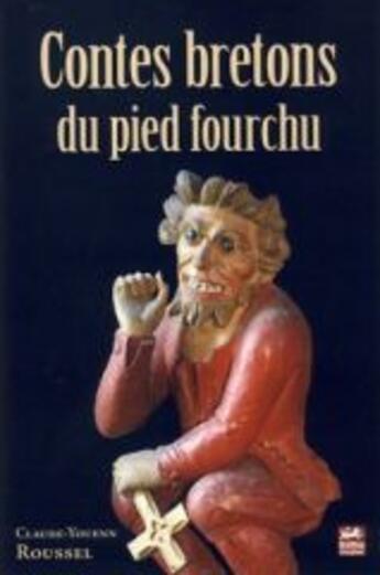 Couverture du livre « Contes bretons du pied fourchu » de Roussel C Y aux éditions Keltia Graphic