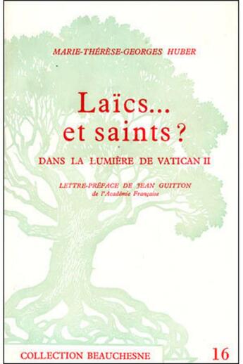 Couverture du livre « Laïcs et saints ? dans la lumière de Vatican II » de Georges Huber aux éditions Beauchesne