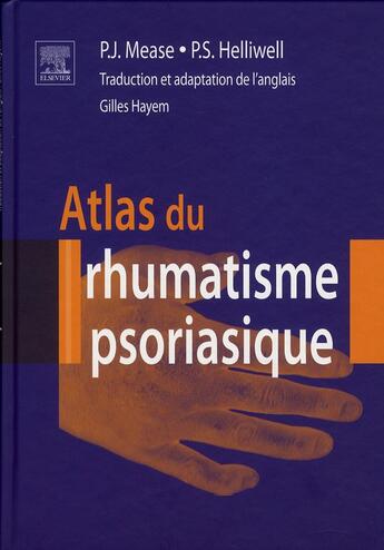 Couverture du livre « Atlas du rhumatisme psoriasique » de Mease-P.J+Helliwell- aux éditions Elsevier-masson