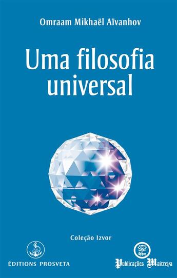 Couverture du livre « Uma filosofia universal » de Omraam Mikhael Aivanhov aux éditions Prosveta