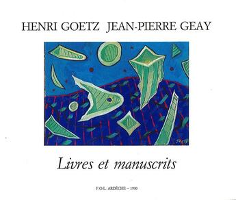 Couverture du livre « Livres et manuscrits » de Jean-Pierre Geay et Henri Goetz aux éditions Fol Ardeche
