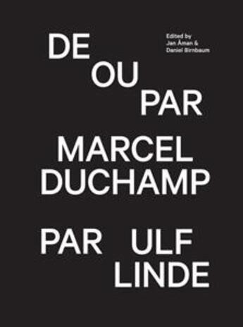 Couverture du livre « De ou par Malcel Duchamp par ULF Linde » de  aux éditions Sternberg Press