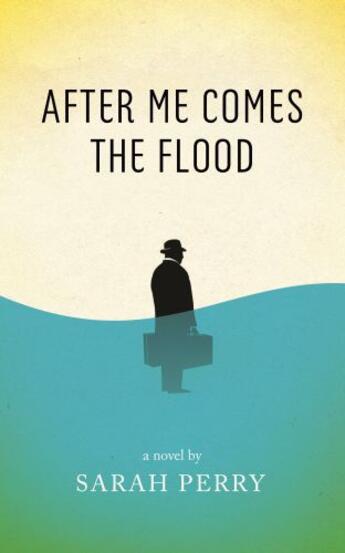 Couverture du livre « After Me Comes the Flood » de Perry Sarah aux éditions Profile Digital