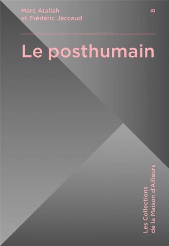 Couverture du livre « Le posthumain » de Marc Atallah aux éditions Actusf