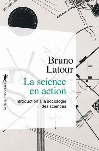 Couverture du livre « La science en action » de Bruno Latour aux éditions La Decouverte