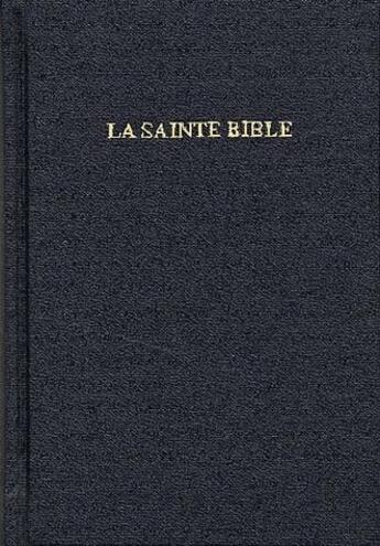 Couverture du livre « La Sainte Bible » de Louis Segond aux éditions Bibli'o