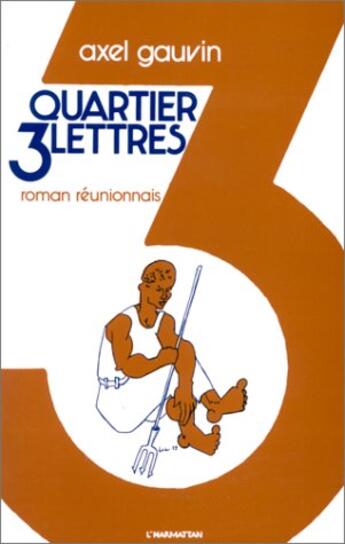 Couverture du livre « Quartier trois lettres » de Axel Gauvin aux éditions L'harmattan