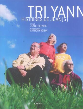 Couverture du livre « Tri Yann, Histoire De Jean(S) » de Anthony Voisin et Jean Thefaine aux éditions Tournon