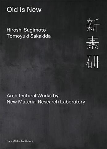 Couverture du livre « Old is new » de Hiroshi Sugimoto aux éditions Lars Muller