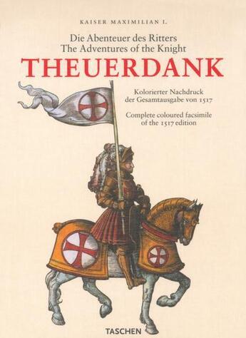Couverture du livre « Emperor maximilian i: the adventures of the knight theuerdank-anglais - ju » de  aux éditions Taschen