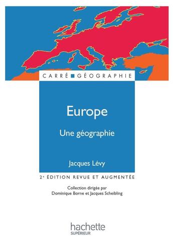Couverture du livre « Europe, une géographie » de Jacques Levy aux éditions Hachette Education