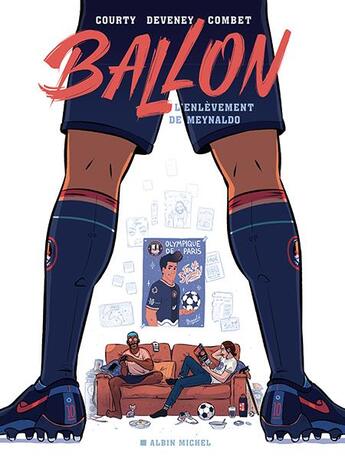 Couverture du livre « Ballon : l'enlèvement de Meynaldo » de Courty et David Combet et Jean-Christophe Deveney aux éditions Albin Michel