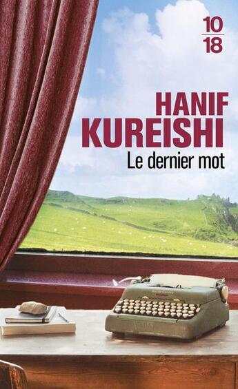 Couverture du livre « Le dernier mot » de Hanif Kureishi aux éditions 10/18