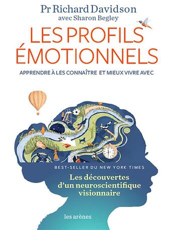 Couverture du livre « Les profils émotionnels » de Richard Davidson et Sharon Begley aux éditions Les Arenes