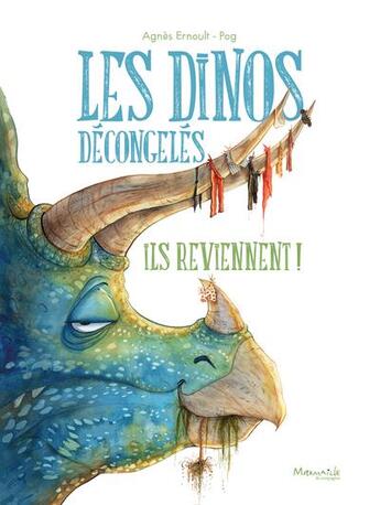 Couverture du livre « Les dinos décongelés : Ils reviennent ! » de Pog et Agnes Ernoult aux éditions Marmaille Et Compagnie