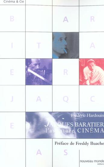 Couverture du livre « Jacques barratier, l'aventure cinema » de Frederic Hardouin aux éditions Nouveau Monde