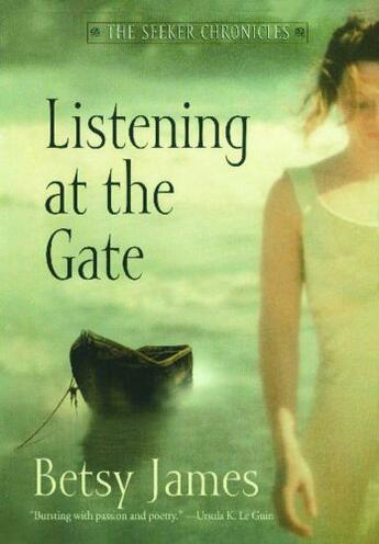 Couverture du livre « Listening at the Gate » de James Betsy aux éditions Atheneum Books For Young Readers