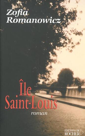 Couverture du livre « Ile saint-louis » de Zofia Romanowicz aux éditions Rocher