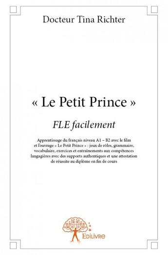 Couverture du livre « « le petit prince » » de Tina Richter aux éditions Edilivre