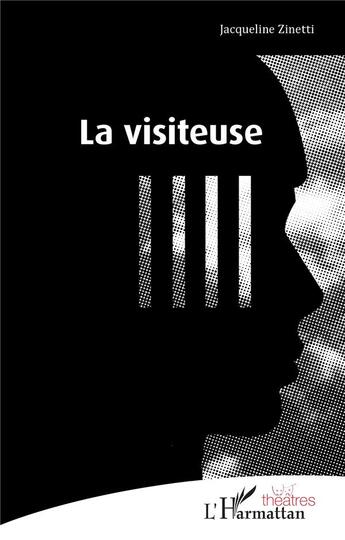 Couverture du livre « La visiteuse » de Jacqueline Zinetti aux éditions L'harmattan