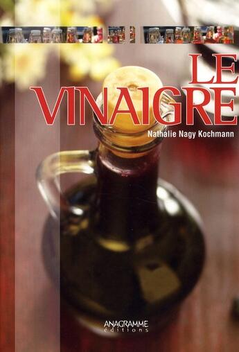 Couverture du livre « Le vinaigre » de Nathalie Nagy-Kochmann aux éditions Anagramme