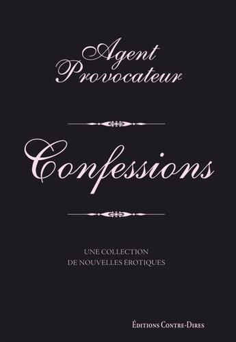 Couverture du livre « Agent provocateur - Confessions » de Joseph Corre et Serena Rees aux éditions Contre-dires