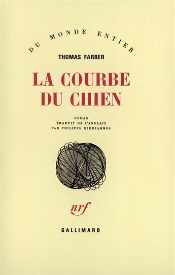 Couverture du livre « La Courbe Du Chien » de Thomas Farber aux éditions Gallimard