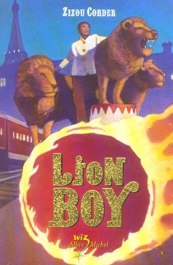 Couverture du livre « Lion boy t.1 » de Zizou Corder aux éditions Albin Michel Jeunesse