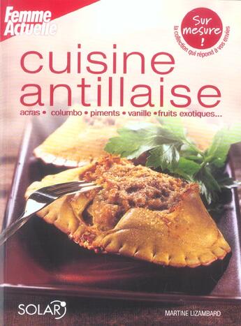Couverture du livre « Cuisine Antillaise » de Martine Lizambard aux éditions Solar