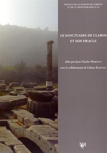Couverture du livre « Le sanctuaire de Claros et son oracle » de Jean-Charles Moretti et Liliane Rabatel aux éditions Maison De L'orient