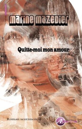 Couverture du livre « Quitte-moi mon amour » de Marine Mazedier aux éditions Ex Aequo