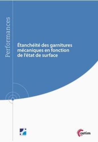 Couverture du livre « Étanchéité des garnitures mécaniques en fonction de l'état de surface » de Julie Pioger aux éditions Cetim