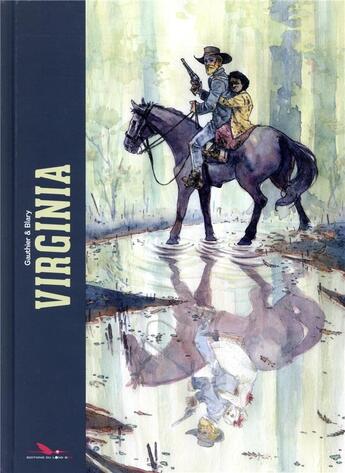Couverture du livre « Virginia ; INTEGRALE T.1 A T.3 » de Benoit Blary et Severine Gauthier aux éditions Editions Du Long Bec