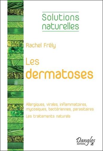 Couverture du livre « Les dermatoses » de Rachel Frely aux éditions Dangles