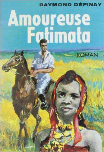 Couverture du livre « Amoureuse fatimata » de Depinay Raymond aux éditions Table Ronde