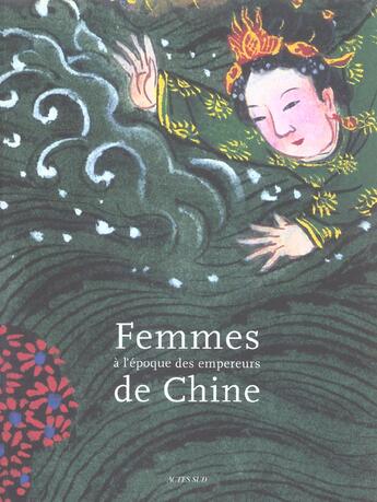 Couverture du livre « Femmes a l'epoque des empereurs de chine » de Gudin De Vallerin G. aux éditions Actes Sud