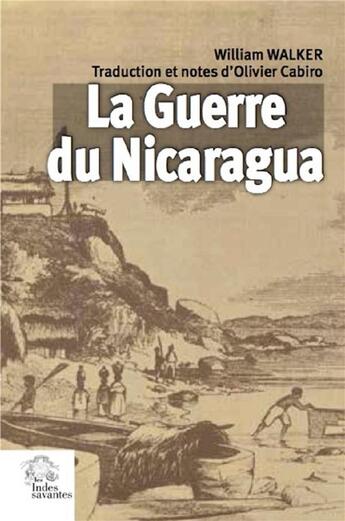 Couverture du livre « La guerre du Nicaragua » de William Walker aux éditions Les Indes Savantes