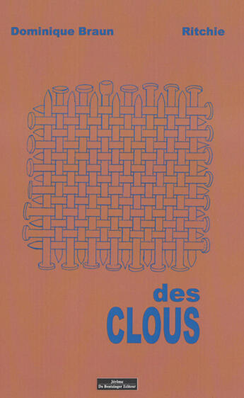 Couverture du livre « Des clous » de Dominique Braun et Ritchie aux éditions Do Bentzinger