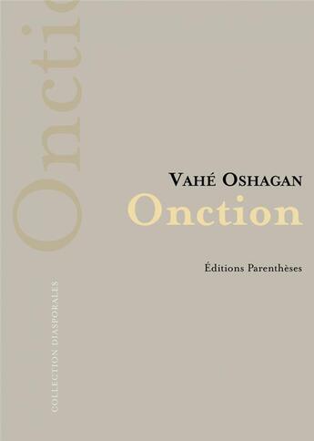 Couverture du livre « Onction » de Vahe Oshagan aux éditions Parentheses